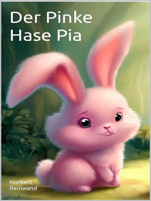 Title details for Der Pinke Hase Pia by Norbert Reinwand - Available